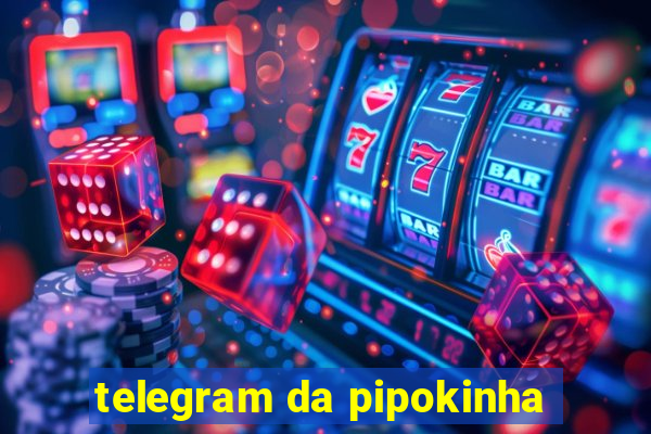 telegram da pipokinha